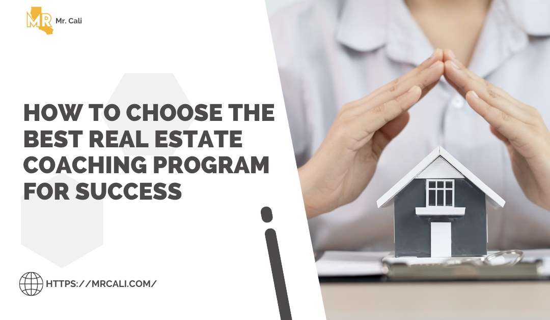 How to Choose the Best Real Estate Coaching Program for Success